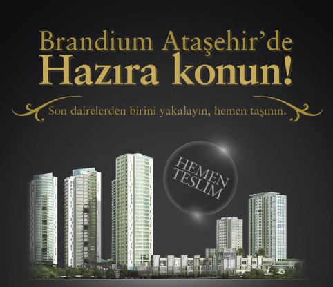 Brandium Ataşehir İlan Çalışmaları..